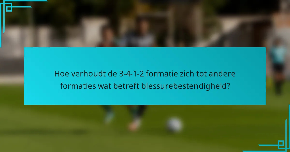 Hoe verhoudt de 3-4-1-2 formatie zich tot andere formaties wat betreft blessurebestendigheid?