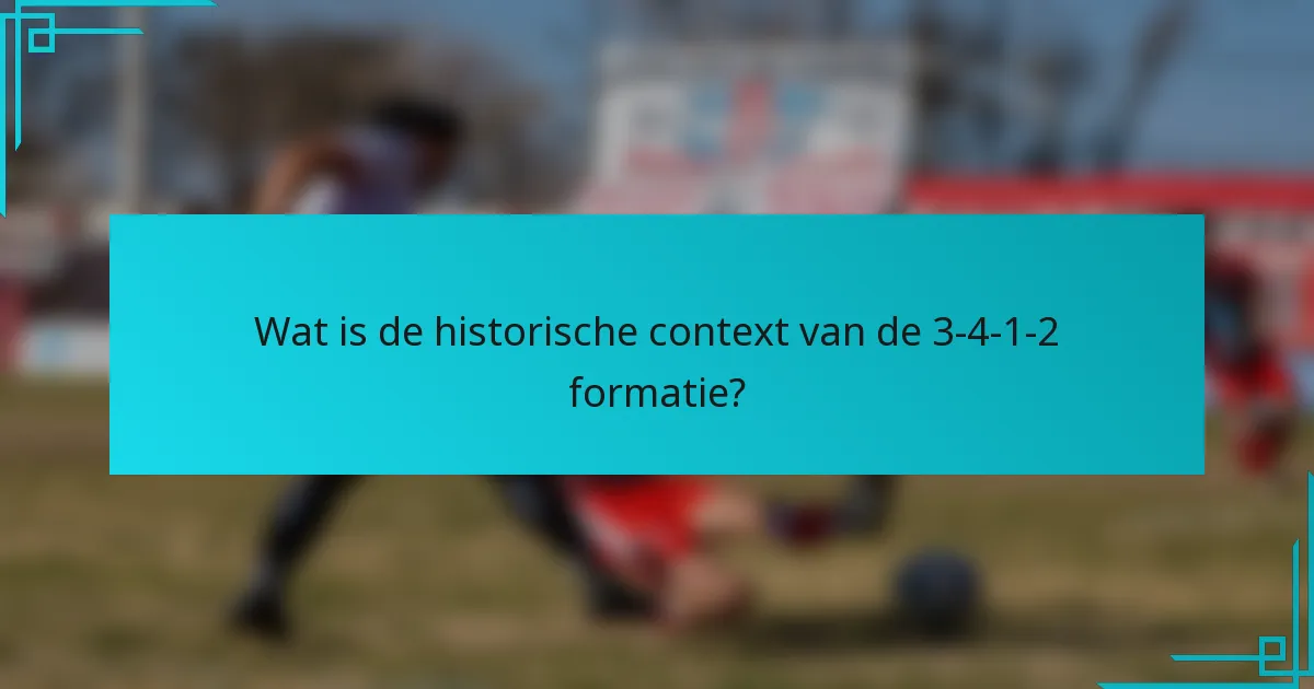 Wat is de historische context van de 3-4-1-2 formatie?